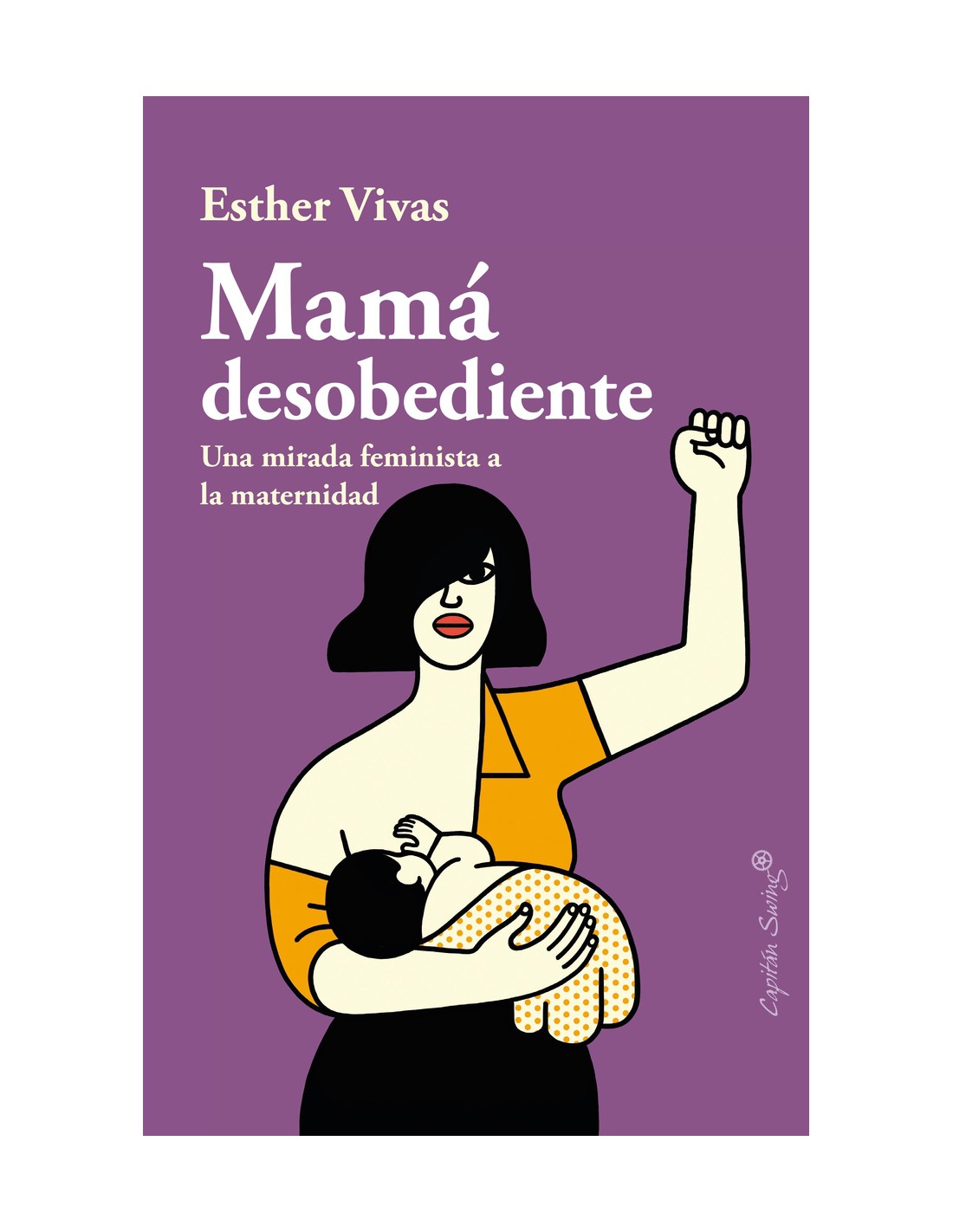 comprar-libro-mama-desobediente-esther-vivas
